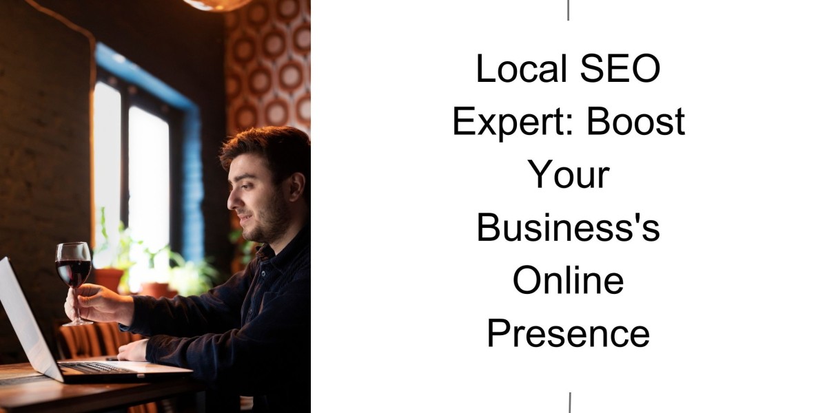 Local SEO Expert: Boost Your Business's Online Presence