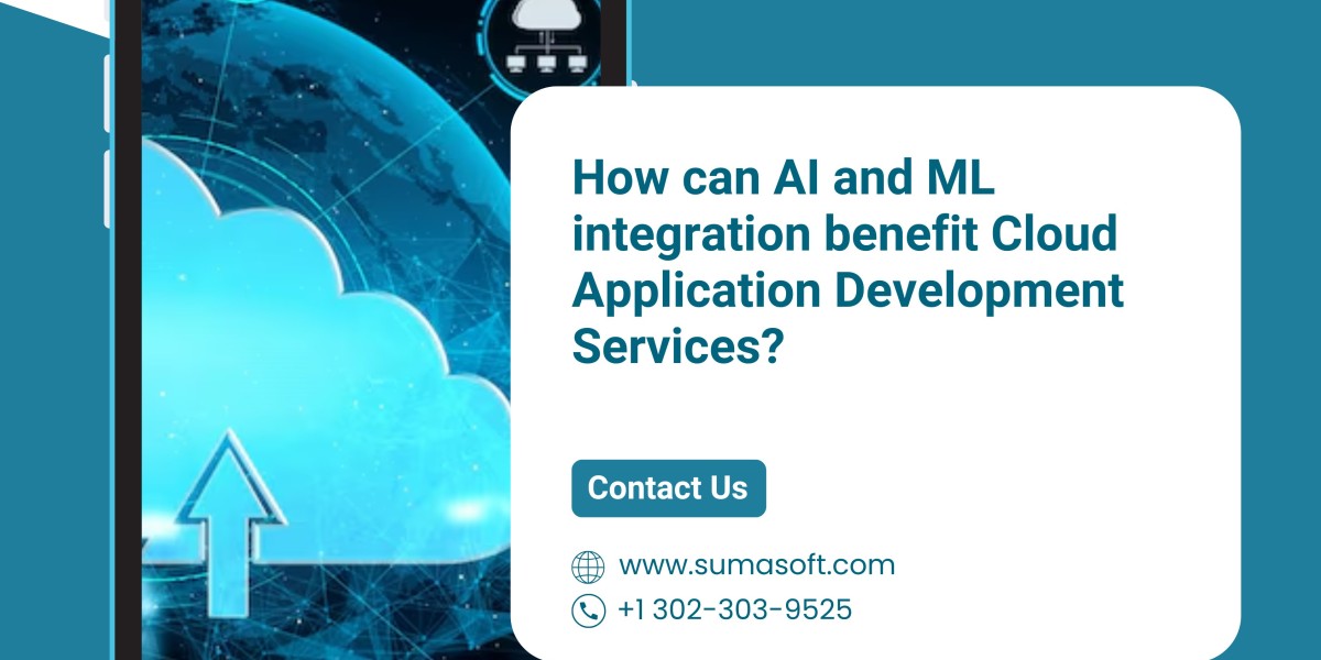 How can AI and ML integration benefit Cloud Application Development Services?